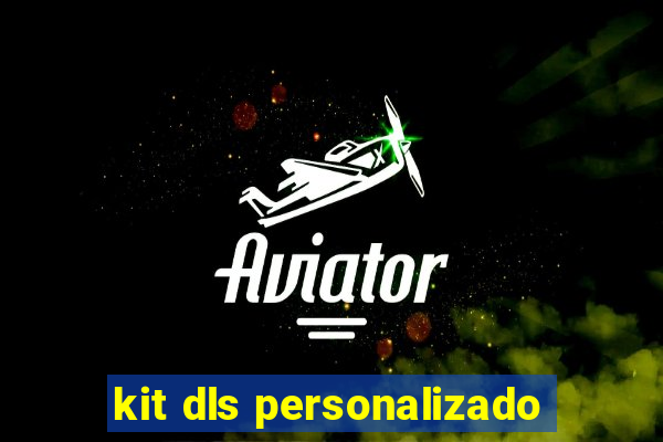 kit dls personalizado